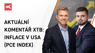 Aktuální komentář XTB: USA Inflace (PCE index)