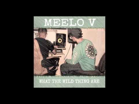 MEELO V - WHAT THE WILD THINGS ARE (AttiXIV)
