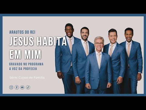 Jesus Habita Em Mim - Arautos do Rei