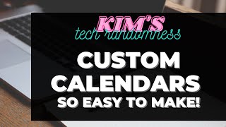 Make a custom calendar. How to make a monthly or yearly calendar. Customize with pictures & text