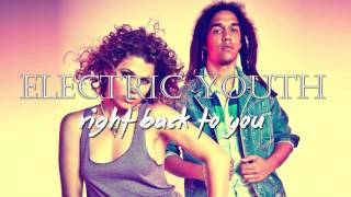 ★ ELECTRIC YOUTH - Right Back To You [DVAS Remix]