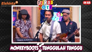 Download lagu Monkeyboots - Tunggulah Tunggu // Teras Sore mp3