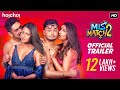 Mismatch মিসম্যাচ Season 2 Official Trailer Riya Rachel Rajdeep Mainak Hoichoi