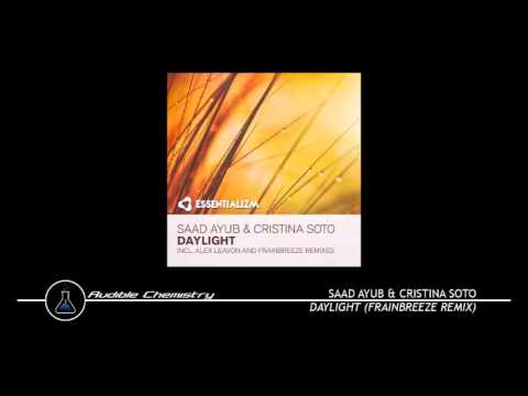 Saad Ayub & Cristina Soto - Daylight (Frainbreeze Remix)