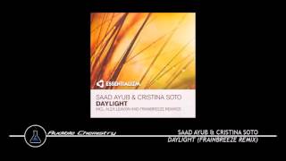 Saad Ayub & Cristina Soto - Daylight (Frainbreeze Remix)