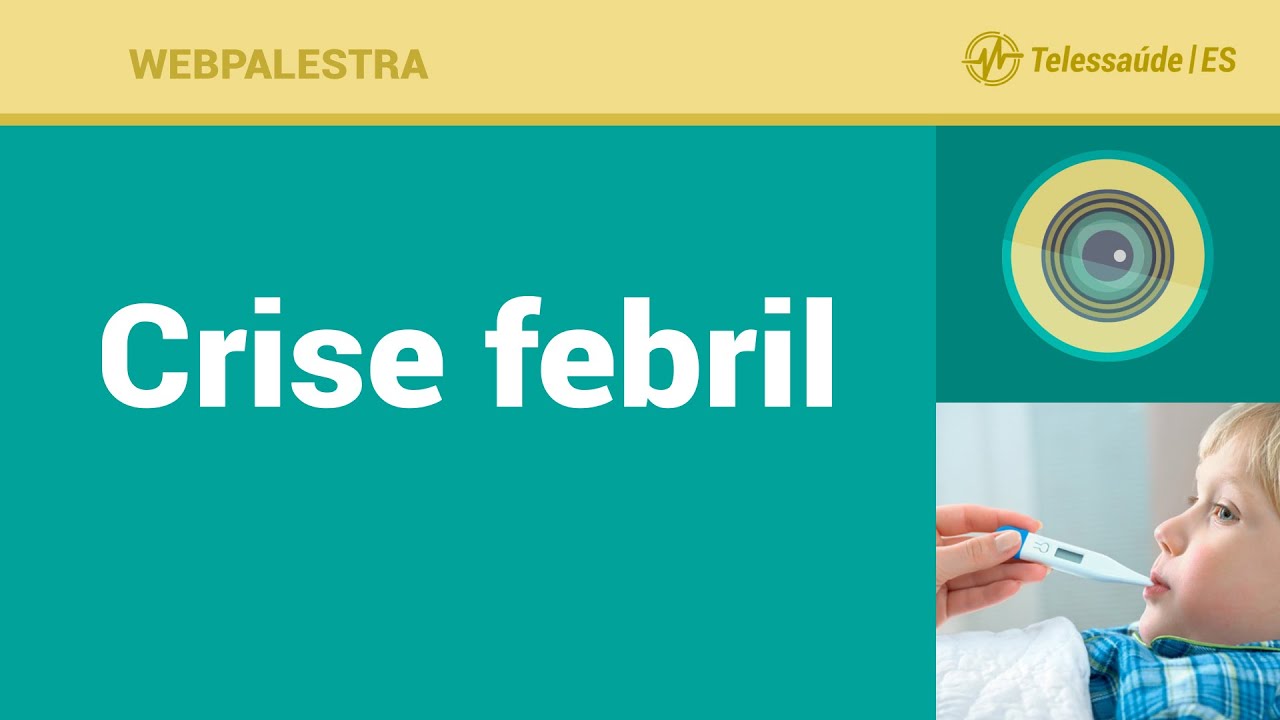Webpalestra: Crise Febril - Telessaúde ES 28/07/2016