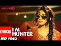 LYRICS I M Hunter Gangs Of Wasseypur Manoj Bajpai Reema Sen Huma Qureshi