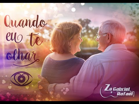 QUANDO EU TE OLHAR - Zé Gabriel e Rafael