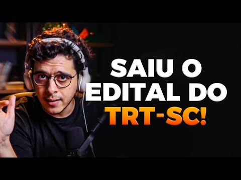 NOVO CONCURSO DE TRT! SAIU O EDITAL DO TRT-SC.