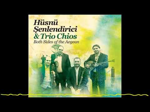 Hüsnü Şenlendirici & Trio Chios - Bergama Zeybeği (Ege'nin İki Yanı - 2010)