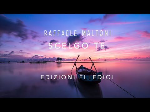 Raffaele Maltoni - Scelgo Te - Passo dopo passo", Edizioni ELLEDICI