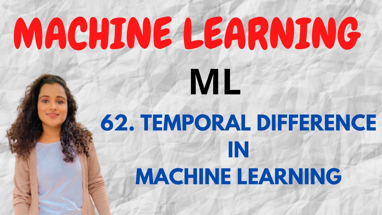 #62 Temporal Difference Learning in Machine Learning |ML|
