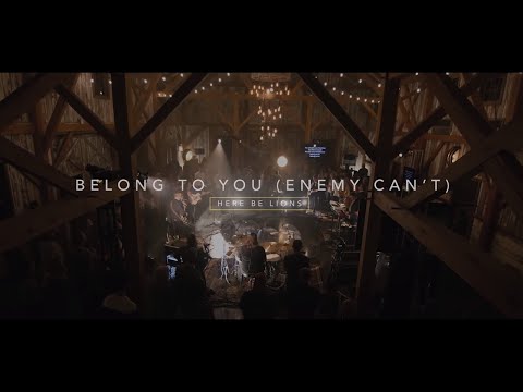 Belong to You [Enemy Can't] - Here Be Lions (Official Live Video)
