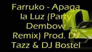 Farruko - Apaga la Luz (Party Dembow Remix) Prod. DJ Tazz &amp; DJ Bostel
