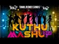 Tamil Kuthu Mashup Tamil Flok Songs Dj Nandhu Snk Vibes Songs Dances Songs List 34 Songsmashup