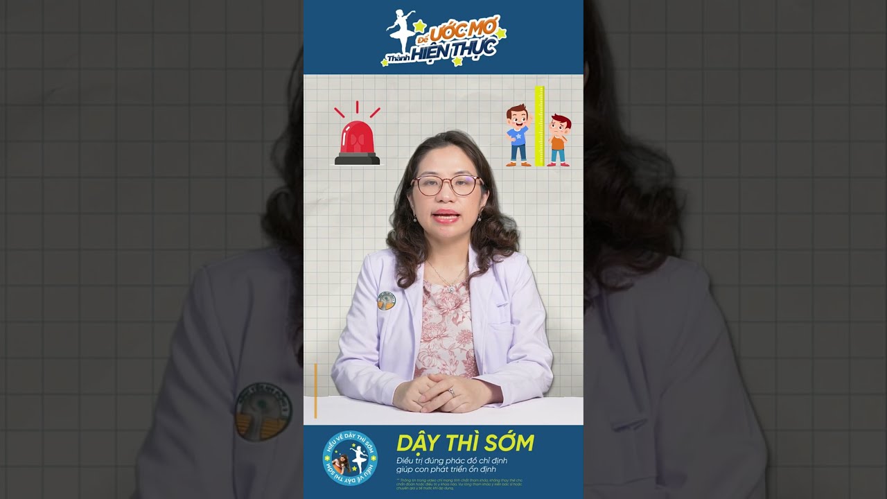 Điều trị dậy thì sớm trung ương ở trẻ em- Những điều ba mẹ cần lưu ý