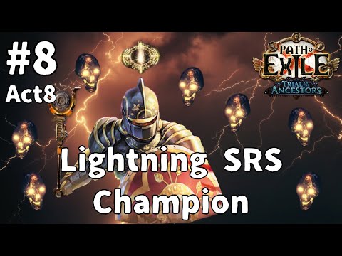 #8【Path of Exile】3.22 Lightning SRS Champion - Act8