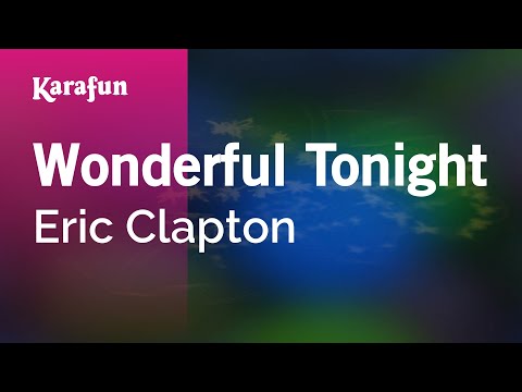 Karaoke Wonderful Tonight - Eric Clapton *