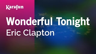 Karaoke Wonderful Tonight - Eric Clapton *