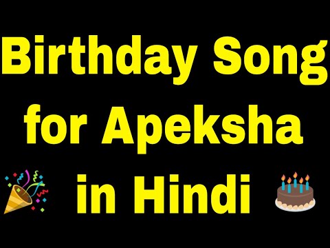 Birthday Song for Apeksha - Happy Birthday Song for Apeksha