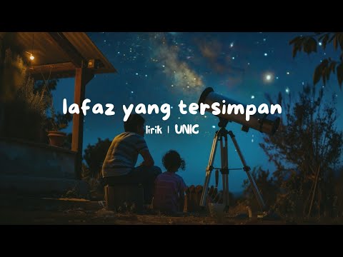 Unic - Lafaz yang tersimpan lirik
