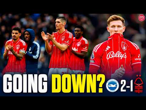 Are Forest Sleepwalking To The Drop? Brighton 2-1 Nottingham Forest Match Reaction
