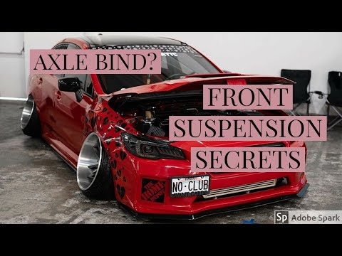 AXLE BIND? FRONT SUSPENSION SUBARU STANCE SETUP