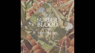 Surfer Blood - Feast/Famine (Album Audio)