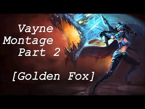 Vayne Montage Part 2 [Golden Fox]