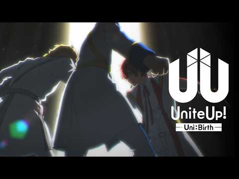 UniteUp! -Uni:Birth- Video4