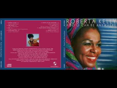 ROBERTA KELLY  / ROOTS CAN BE ANYWHERE  /  FULL ALBUM