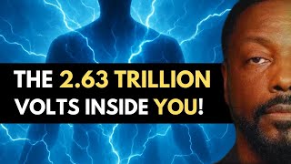Billy Carson Reveals the 2.63 Trillion Volts of Power Inside You | Energetic Frequencies & Healing