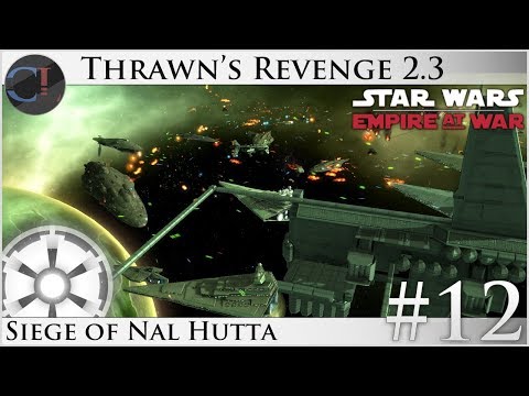 The Siege of Nal Hutta - Thrawn's Revenge 2.3 Preview - Star Wars: Empire at War Mod [Ep 12]