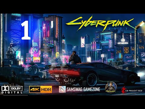 CYBERPUNK 2077 | PART 1 | WALKTHROUGH GAMEPLAY | 4K-HDR | 144fps-2160p | DOLBY DIGITAL