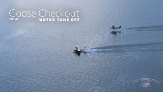 Grumman Goose Checkout Part VII: Water Take Off