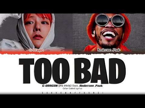 [CORRECT] G-DRAGON 'TOO BAD (Feat. Anderson .Paak)' Lyrics (지드래곤 TOO BAD가사) Color Coded Han_Rom_Eng