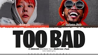 Download lagu [CORRECT] G-DRAGON 'TOO BAD (Feat. Anderson .Paak)' Lyrics (지드래곤 TOO BAD가사) Color Coded Han_Rom_Eng mp3