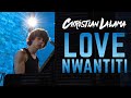 Love Nwantiti (ENGLISH) - CKay (Christian Lalama REMIX)