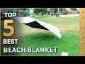 Top 5 Best Beach Blanket Review in 2025