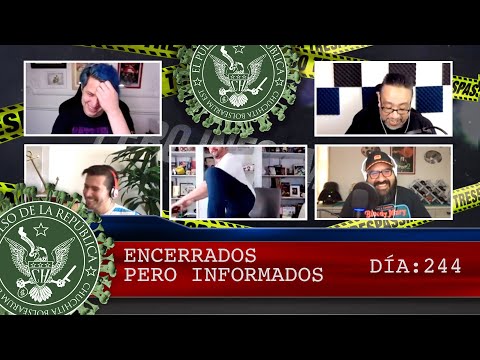 ENCERRADOS PERO INFORMADOS DÍA: 244 - EL PULSO DE LA REPÚBLICA