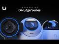 Introducing UniFi Protect G6 Edge Cameras