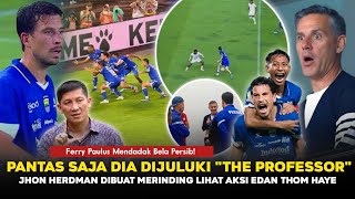 Download lagu JHON HERDMAN SAMPAI KAGET TAK PERCAYA❗Thom Haye Bukan Pemain Biasa🔥Papa Ferry Akhirnya Bela Persib mp3