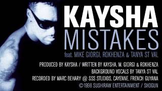 Kaysha - Mistakes (feat. Tanya St Val, Mike Giorgi & Rokhenza) [Official Audio]