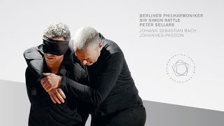 On DVD and Blu-ray: Johannes-Passion / Sir Simon Rattle · Peter Sellars · Berliner Philharmoniker
