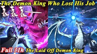 (31 Hours) The Demon King Who Lost His Job FULL Chapter 1-402 - Shiye Mowang - Manhwa Recap