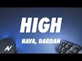 Hava, Dardan - High (Lyrics)