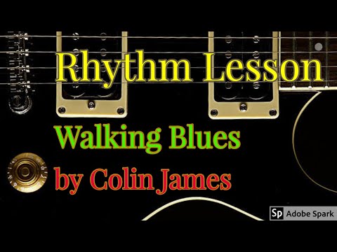 Walking Blues by Colin James Rhythm Lesson 1