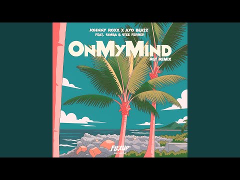 On My Mind (feat. S1mba, Stee Ferrer) (Rgt Remix)