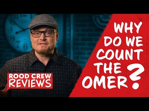 Why Do We Count The Omer?