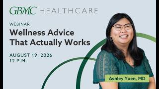 Wellness Advice That Works With Dr. Ashley Yuen